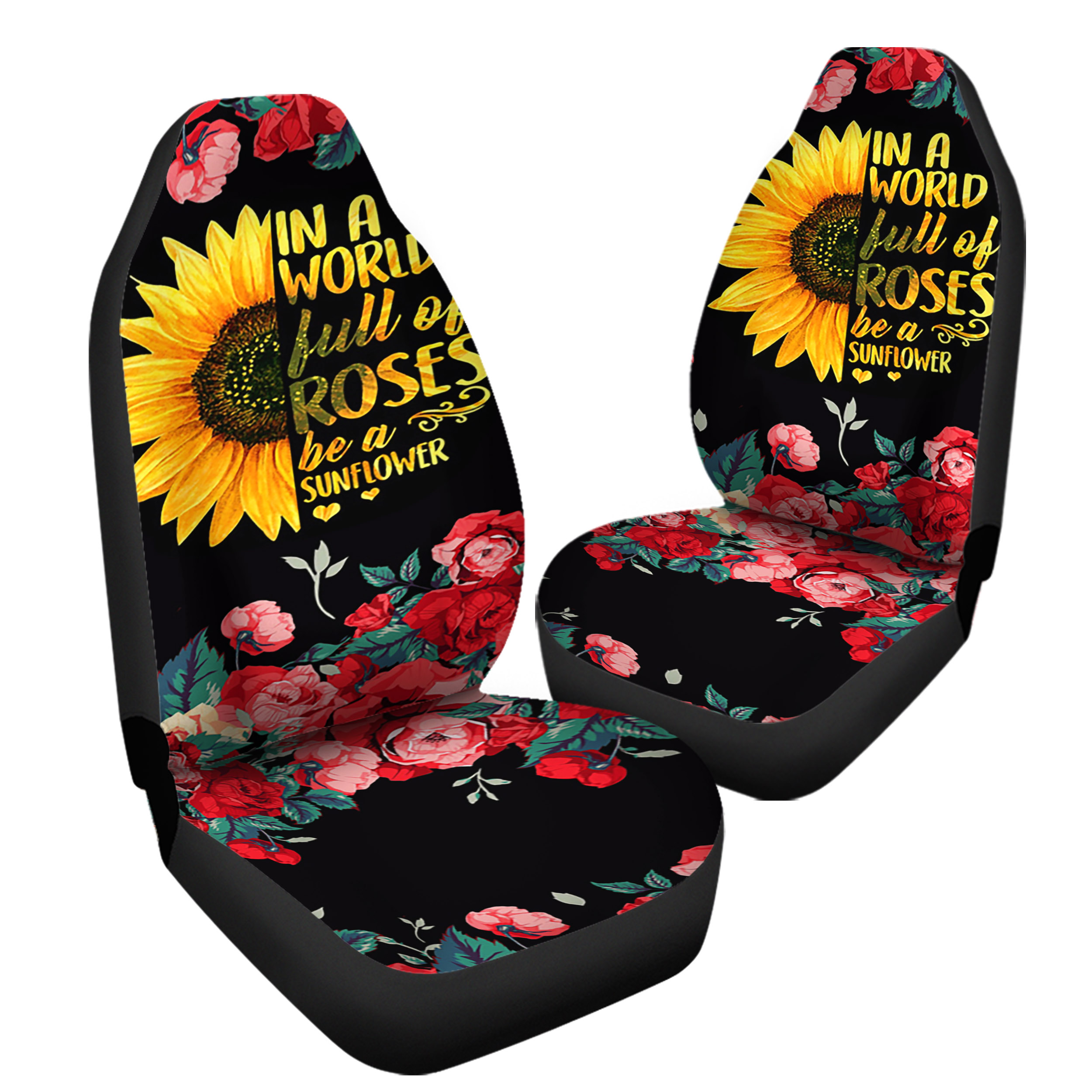 In A World Full Of Roses Be A Sunflower Car Seat Covers